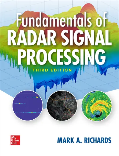 Fundamentals of Radar Signal Processing, Third Edition Fundamentals of Radar Signal Processing, Third Edition