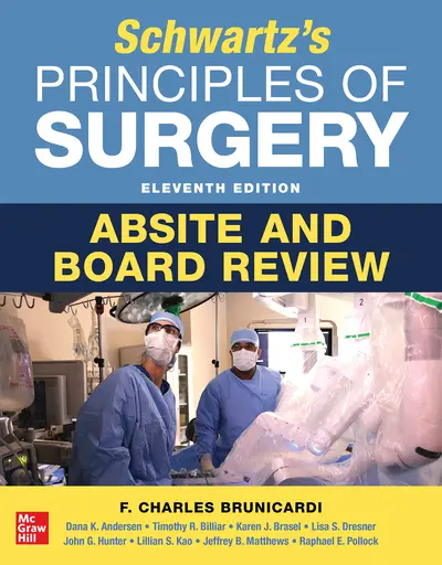 Schwartz's Principles of Surgery ABSITE and Board Review, 11th Edition Schwartz's Principles of Surgery ABSITE and Board Review, 11th Edition