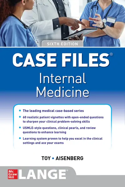 Case Files Internal Medicine, Sixth Edition Case Files Internal Medicine, Sixth Edition