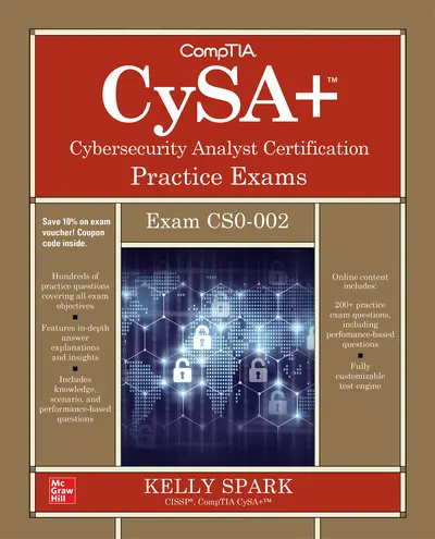 CompTIA CySA+ Cybersecurity Analyst Certification Practice Exams (Exam CS0-002) CompTIA CySA+ Cybersecurity Analyst Certification Practice Exams (Exam CS0-002)