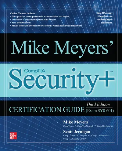 Mike Meyers' CompTIA Security+ Certification Guide, Third Edition (Exam SY0-601) Mike Meyers' CompTIA Security+ Certification Guide, Third Edition (Exam SY0-601)