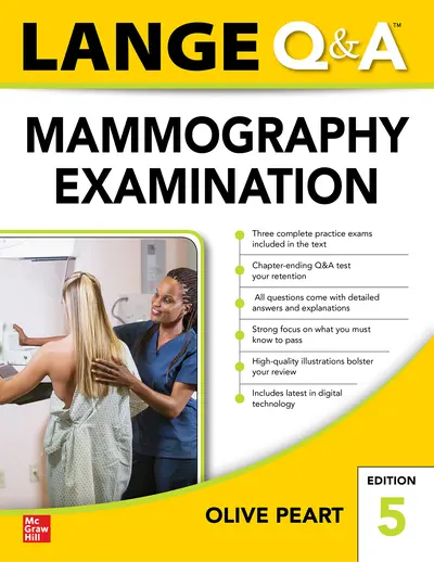 LANGE Q&A: Mammography Examination, Fifth Edition LANGE Q&A: Mammography Examination, Fifth Edition