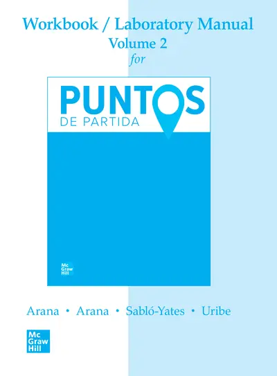 WORKBOOK/LAB MANUAL V2 FOR PUNTOS DE PARTIDA: INVITATION TO SPANISH WORKBOOK/LAB MANUAL V2 FOR PUNTOS DE PARTIDA: INVITATION TO SPANISH