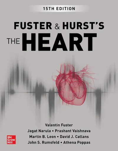 Fuster and Hurst's The Heart, 15th Edition Fuster and Hurst's The Heart, 15th Edition