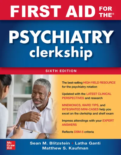 First Aid for the Psychiatry Clerkship, Sixth Edition First Aid for the Psychiatry Clerkship, Sixth Edition