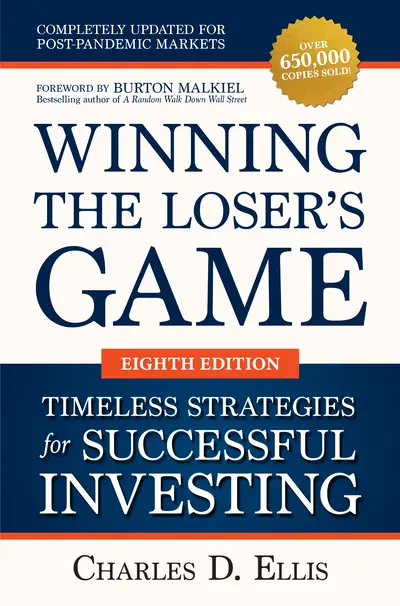 Winning the Loser's Game: Timeless Strategies for Successful Investing, Eighth Edition Winning the Loser's Game: Timeless Strategies for Successful Investing, Eighth Edition