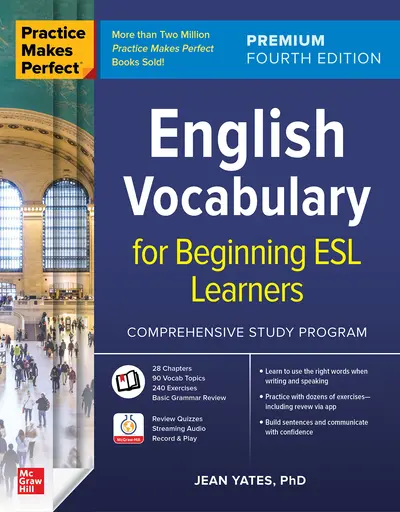 Practice Makes Perfect: English Vocabulary for Beginning ESL Learners, Premium Fourth Edition Practice Makes Perfect: English Vocabulary for Beginning ESL Learners, Premium Fourth Edition