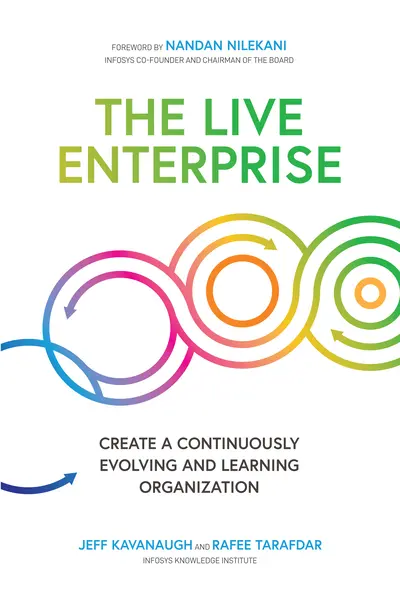 The Live Enterprise: Create a Continuously Evolving and Learning Organization The Live Enterprise: Create a Continuously Evolving and Learning Organization