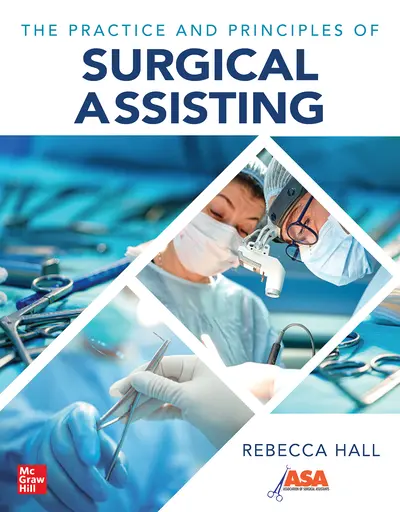 The Practice and Principles of Surgical Assisting The Practice and Principles of Surgical Assisting