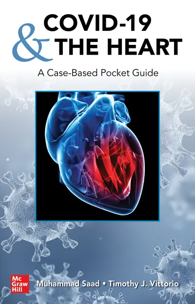 COVID-19 and the Heart: A Case-Based Pocket Guide COVID-19 and the Heart: A Case-Based Pocket Guide