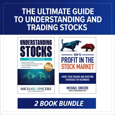 The Ultimate Guide to Understanding and Trading Stocks: Two-Book Bundle The Ultimate Guide to Understanding and Trading Stocks: Two-Book Bundle
