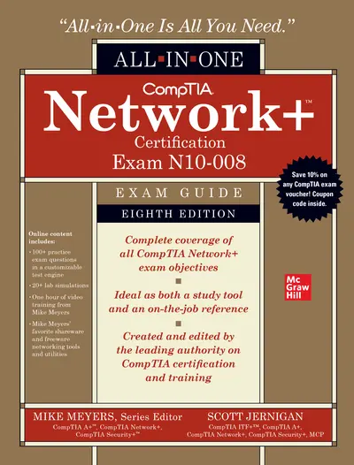 CompTIA Network+ Certification All-in-One Exam Guide, Eighth Edition (Exam N10-008) CompTIA Network+ Certification All-in-One Exam Guide, Eighth Edition (Exam N10-008)