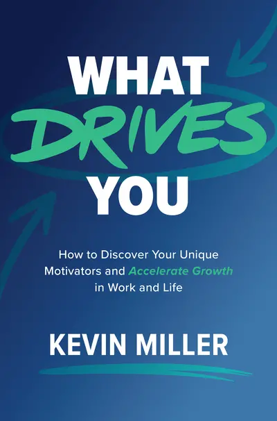What Drives You What Drives You
