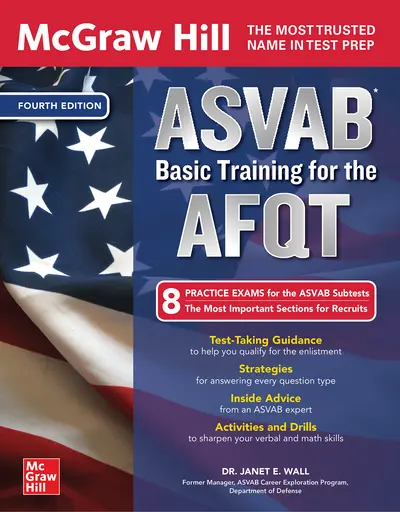 McGraw Hill ASVAB Basic Training for the AFQT, Fourth Edition McGraw Hill ASVAB Basic Training for the AFQT, Fourth Edition