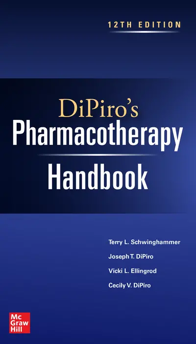 DiPiro's Pharmacotherapy Handbook, 12th Edition DiPiro's Pharmacotherapy Handbook, 12th Edition
