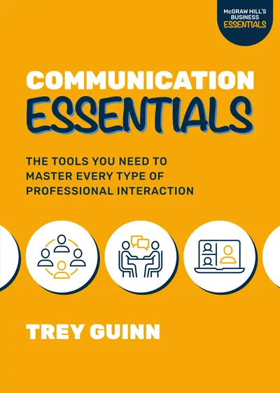 Communication Essentials: The Tools You Need to Master Every Type of Professional Interaction Communication Essentials: The Tools You Need to Master Every Type of Professional Interaction