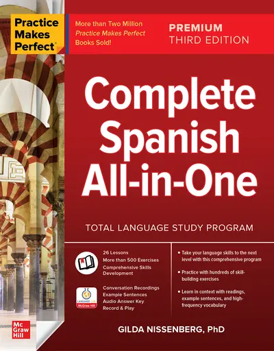 Practice Makes Perfect: Complete Spanish All-in-One, Premium Third Edition Practice Makes Perfect: Complete Spanish All-in-One, Premium Third Edition