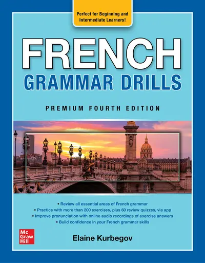 French Grammar Drills, Premium Fourth Edition French Grammar Drills, Premium Fourth Edition