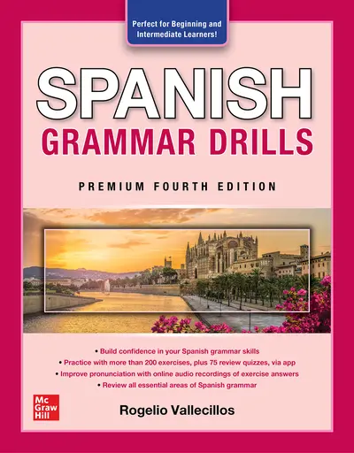 Spanish Grammar Drills, Premium Fourth Edition Spanish Grammar Drills, Premium Fourth Edition