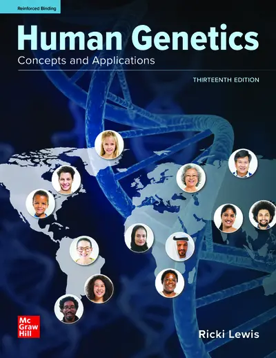 Lewis, Human Genetics, 2021, 13e, Student Edition Lewis, Human Genetics, 2021, 13e, Student Edition