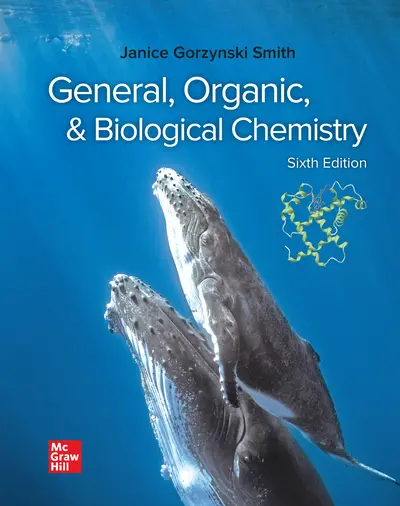 General, Organic, & Biological Chemistry 6th edition General, Organic, & Biological Chemistry