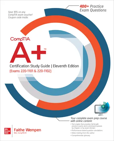 CompTIA A+ Certification Study Guide, Eleventh Edition (Exams 220-1101 & 220-1102) CompTIA A+ Certification Study Guide, Eleventh Edition (Exams 220-1101 & 220-1102)