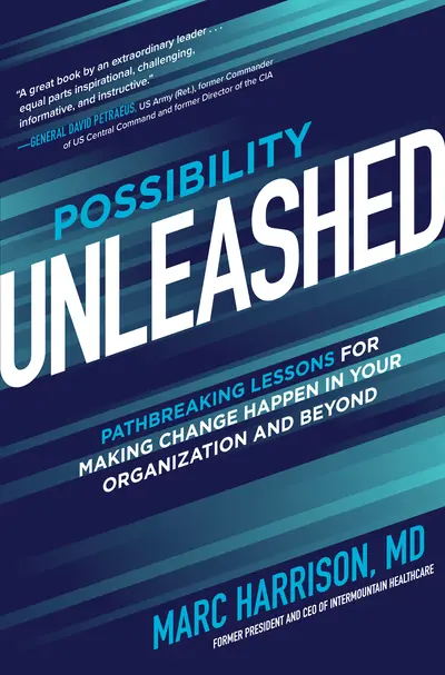 Possibility Unleashed: Pathbreaking Lessons for Making Change Happen in Your Organization and Beyond Possibility Unleashed: Pathbreaking Lessons for Making Change Happen in Your Organization and Beyond