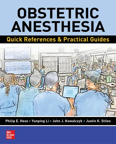 Obstetric Anesthesia: Quick References & Practical Guides Obstetric Anesthesia: Quick References & Practical Guides