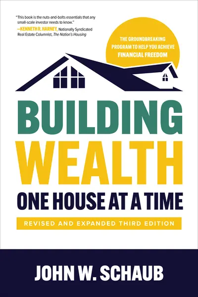 Building Wealth One House at a Time, Revised and Expanded Third Edition Building Wealth One House at a Time, Revised and Expanded Third Edition