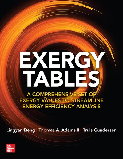 Exergy Tables: A Comprehensive Set of Exergy Values to Streamline Energy Efficiency Analysis Exergy Tables: A Comprehensive Set of Exergy Values to Streamline Energy Efficiency Analysis