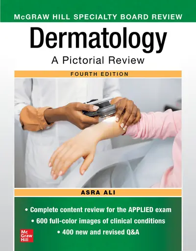 McGraw Hill Specialty Board Review Dermatology: A Pictorial Review, Fourth Edition McGraw Hill Specialty Board Review Dermatology: A Pictorial Review, Fourth Edition
