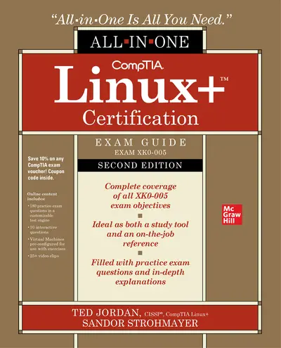 CompTIA Linux+ Certification All-in-One Exam Guide, Second Edition (Exam XK0-005) CompTIA Linux+ Certification All-in-One Exam Guide, Second Edition (Exam XK0-005)