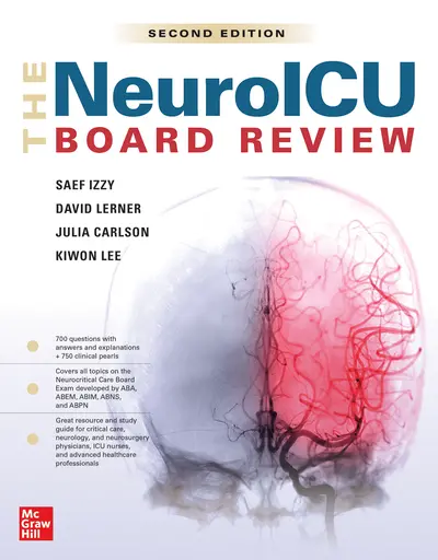 The NeuroICU Board Review, 2e The NeuroICU Board Review, 2e