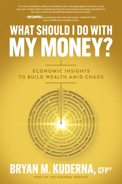 What Should I Do with My Money?: Economic Insights to Build Wealth Amid Chaos What Should I Do with My Money?: Economic Insights to Build Wealth Amid Chaos