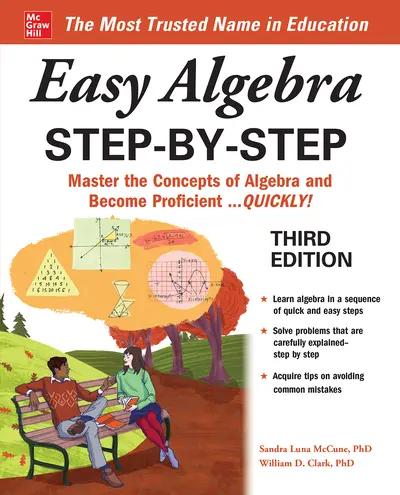 Easy Algebra Step-by-Step, Third Edition Easy Algebra Step-by-Step, Third Edition