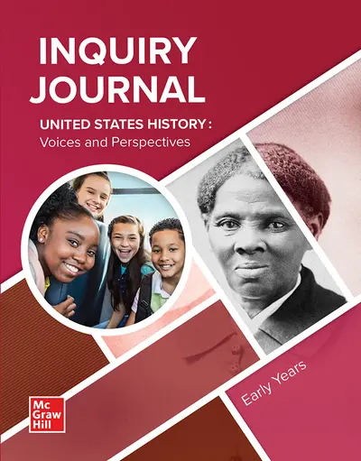 United States History: Voices and Perspectives, Early Years, Inquiry Journal United States History: Voices and Perspectives, Early Years, Inquiry Journal