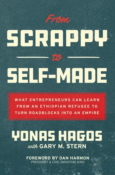 From Scrappy to Self-Made: What Entrepreneurs Can Learn from an Ethiopian Refugee to Turn Roadblocks into an Empire From Scrappy to Self-Made: What Entrepreneurs Can Learn from an Ethiopian Refugee to Turn Roadblocks into an Empire