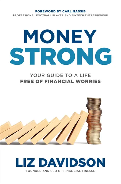 Money Strong: Your Guide to a Life Free of Financial Worries Money Strong: Your Guide to a Life Free of Financial Worries
