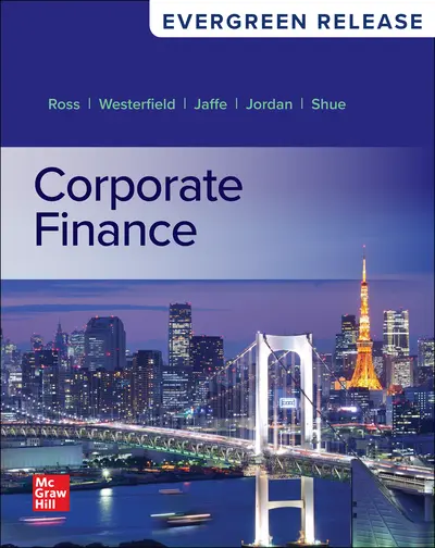 Corporate Finance, 2025 Release, By Stephen Ross, Randolph Westerfield, Jeffrey Jaffe, Bradford Jordan and Kelly Shue