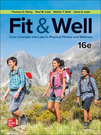 Fit & Well: Core Concepts and Labs in Physical Fitness and Wellness 16th edition Fit & Well: Core Concepts and Labs in Physical Fitness and Wellness