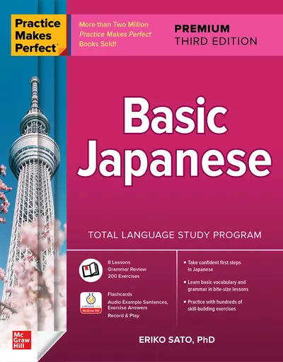 Practice Makes Perfect: Basic Japanese, Premium Third Edition Practice Makes Perfect: Basic Japanese, Premium Third Edition