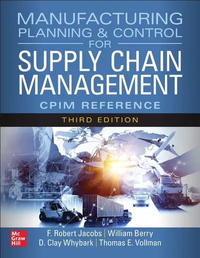 Manufacturing Planning and Control for Supply Chain Management: The CPIM Reference, Third Edition Manufacturing Planning and Control for Supply Chain Management: The CPIM Reference, Third Edition