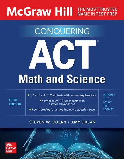 McGraw Hill Conquering ACT Math and Science, Fifth Edition McGraw Hill Conquering ACT Math and Science, Fifth Edition