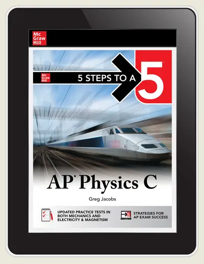 5 Steps to a 5: AP Physics C, 1 year student subscription 5 Steps to a 5: AP Physics C, 1 year student subscription