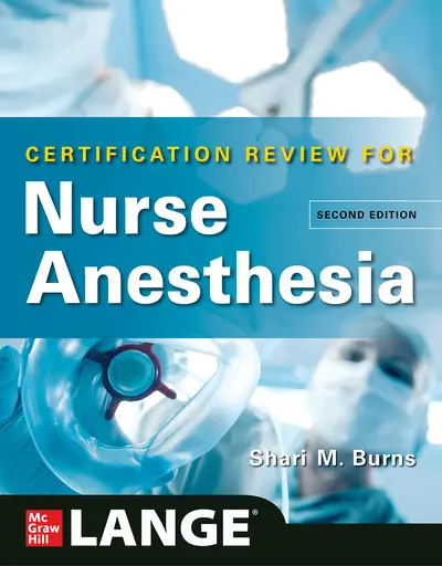 LANGE Certification Review for Nurse Anesthesia, Second Edition LANGE Certification Review for Nurse Anesthesia, Second Edition