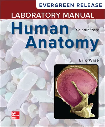 Laboratory Manual for Saladin's Human Anatomy, 2024 Release, By Eric Wise
