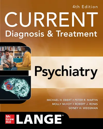 CURRENT Diagnosis & Treatment: Psychiatry, 4th Edition CURRENT Diagnosis & Treatment: Psychiatry, 4th Edition