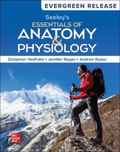Seeley's Essentials of Anatomy and Physiology 2025 Release Seeley's Essentials of Anatomy and Physiology