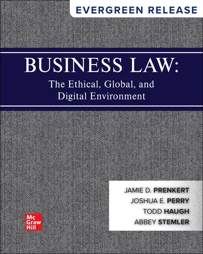 Business Law: The Ethical, Global, and Digital Environment 2025 Release Business Law: The Ethical, Global, and Digital Environment