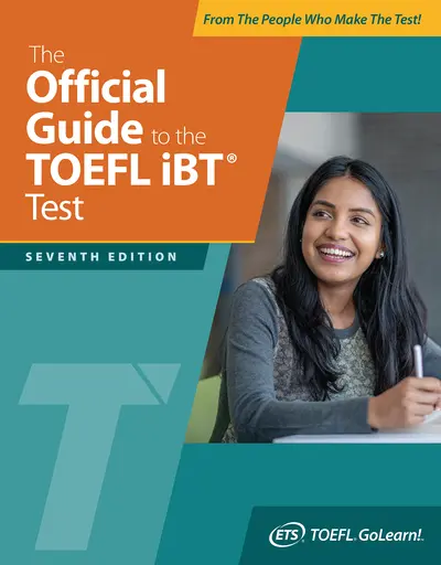 The Official Guide to the TOEFL iBT Test, Seventh Edition The Official Guide to the TOEFL iBT Test, Seventh Edition